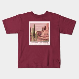 I cared for you in the wilderness Kids T-Shirt